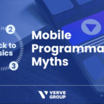 Debunking myths about mobile app ads and programmatic advertising