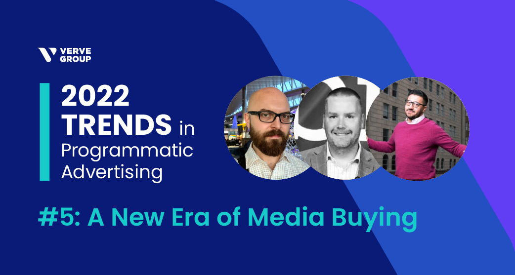 2022 Trends in Programmatic Advertising - A New Era of Media Buying