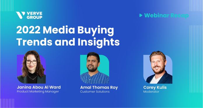 Webinar Recap_How To Optimize Media Buying in 2022 and Beyond