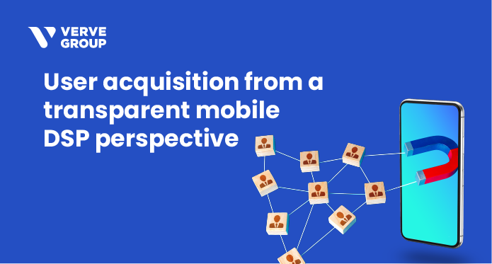 User acquisition for app developers - mobile DSP perspective