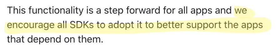 Apple encourages all SDKs to include a privacy manifest to better support apps that depend on them.